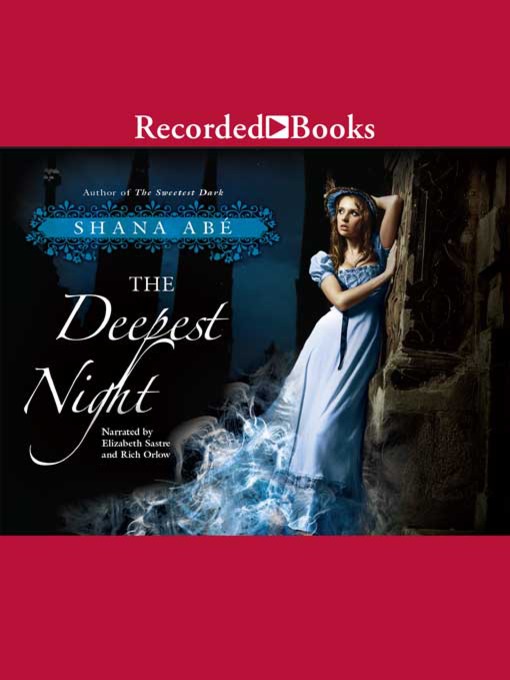 Title details for The Deepest Night by Shana Abe - Available